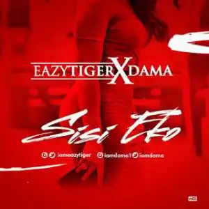 EazyTiger - “Sisi Eko” (ft. Dama) (prod. by Teazer)